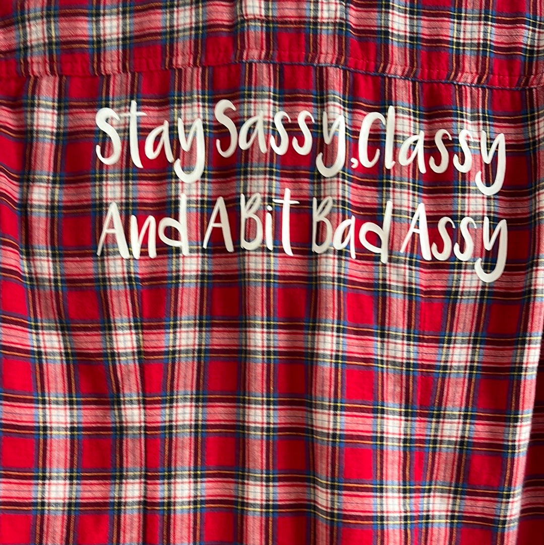 Custom Flannel: Stay Classy, Sassy & a Bit Bad sassy