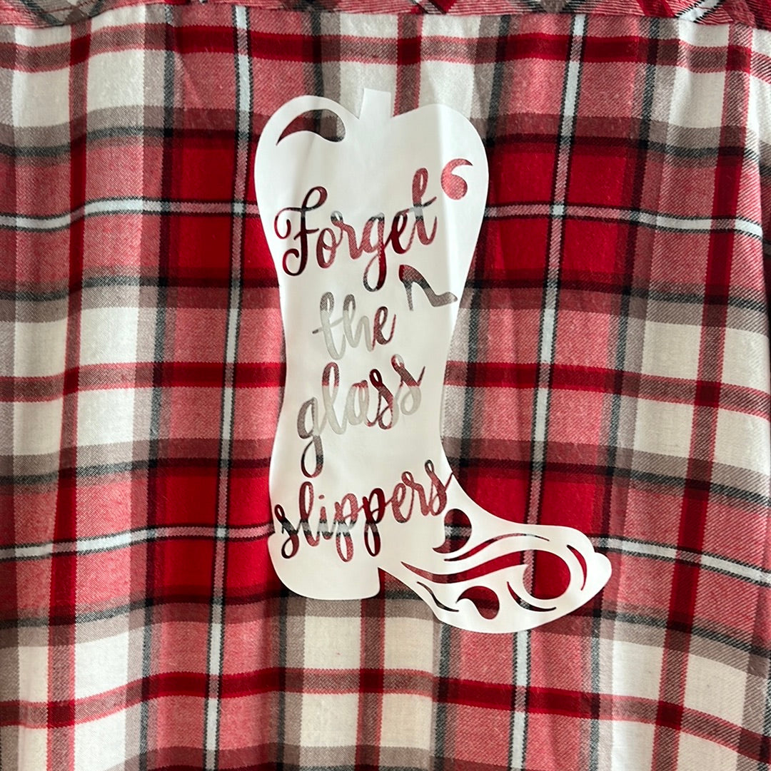 Custom Flannel: Forget The Glass Sliipers